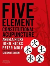 Hicks Angela Five Element Constitutional Acupuncture