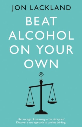 Beat Alcohol On Your Own Av Jon Lackland