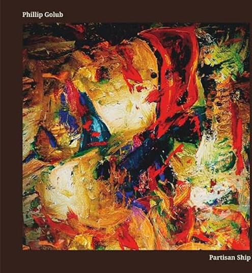 Phillip Golub Partisan Ship CD