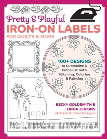 Pretty & Playful Iron-On Labels For Quilts & More Av Becky Goldsmith, Linda Jenkins