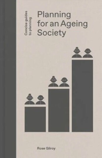 Planning For An Ageing Society Av Rose Gilroy
