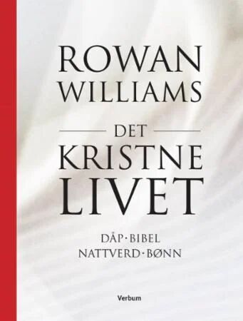 Det Kristne Livet Av Rowan Williams
