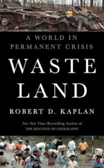 Waste Land  A World in Permanent Crisis