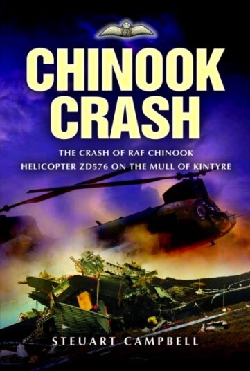 Chinook Crash  The Crash of RAF Chinook Helicopter ZD576 on the Mull of Kintyre