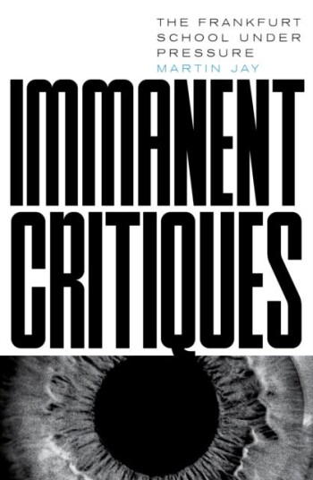 Immanent Critiques Av Martin Jay