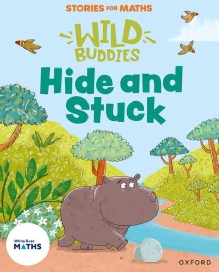 Stories for Maths: Hide and Stuck Stories for Maths: Hide and Stuck