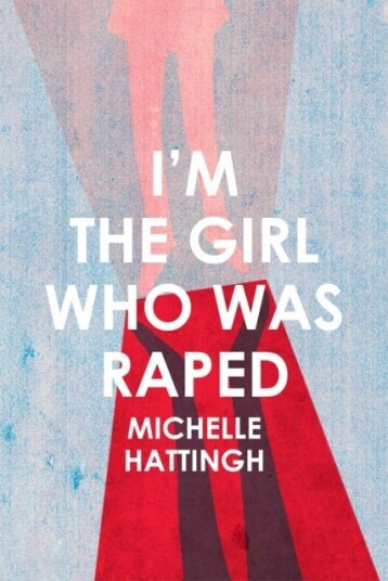 I'm the Girl Who Was Raped I'm the Girl Who Was Raped