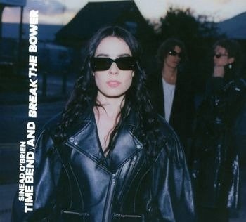 Sinead O'Brien Time Bend & Break The Bower CD