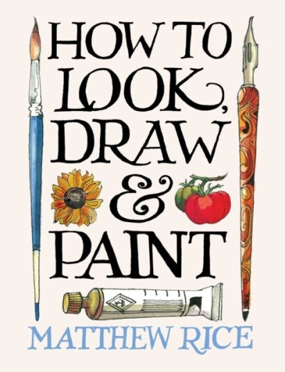 How to Look Draw & Paint How to Look Draw & Paint
