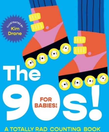 The 90s! For Babies! The 90s! For Babies!