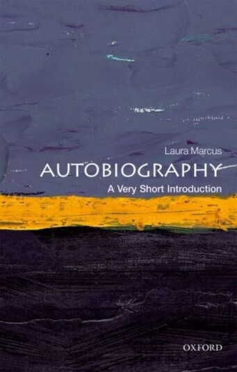Autobiography: A Very Short Introduction Av Laura (Goldsmiths' Professor Of English Literature And Fellow Of New College Oxford) Marcus