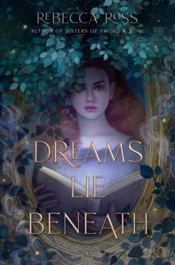 Dreams Lie Beneath Av Rebecca Ross