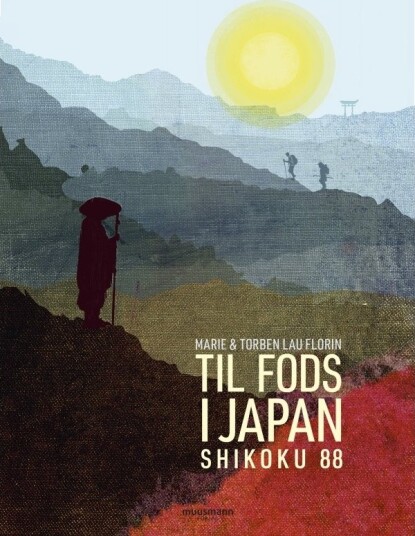 Til Fots I Japan | Marie & Torben Lau Florin | Språk: Dansk