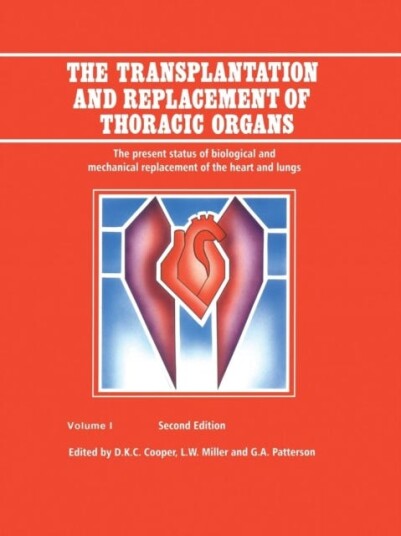 The Transplantation And Replacement Of Thoracic Organs