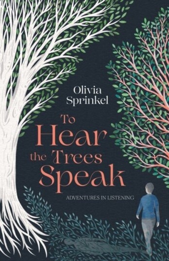 To Hear The Trees Speak