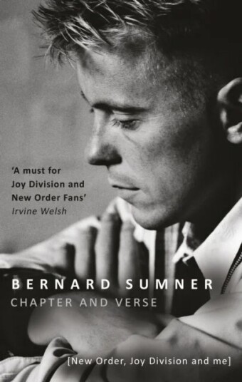 Chapter And Verse - New Order, Joy Division And Me Av Bernard Sumner