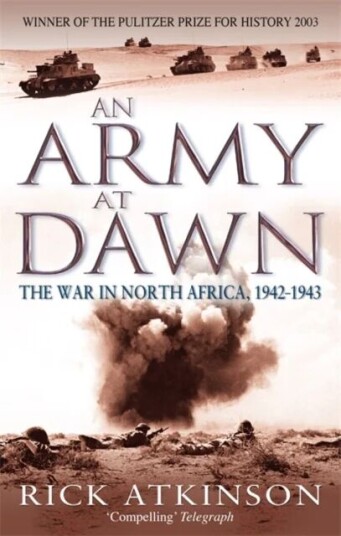 An Army At Dawn Av Rick Atkinson