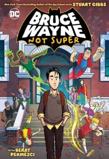 Bruce Wayne: Not Super Av Stuart Gibbs, Berat Pekmezci