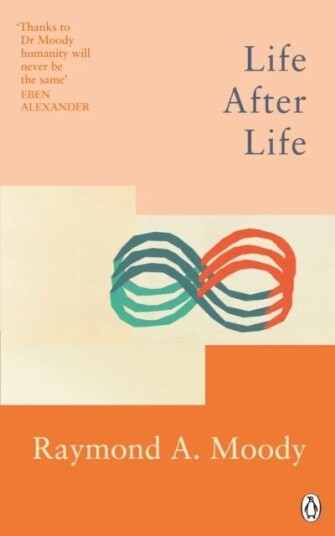 Life After Life Av Dr Raymond Moody Life After Life Av Dr Raymond Moody