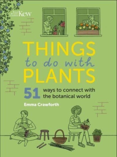 Things To Do With Plants Av Emma Crawforth