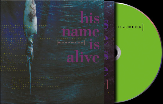 His Name Is Alive Home Is In Your Head CD