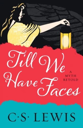 Till We Have Faces Av C. S. Lewis