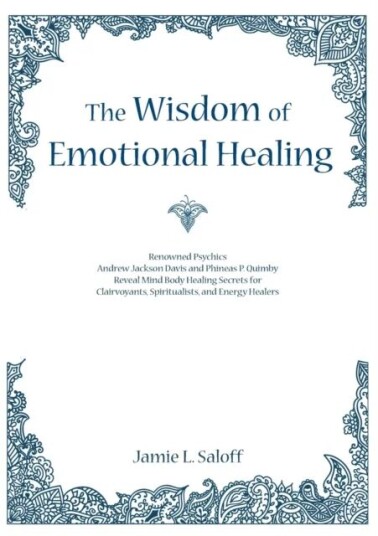 The Wisdom Of Emotional Healing