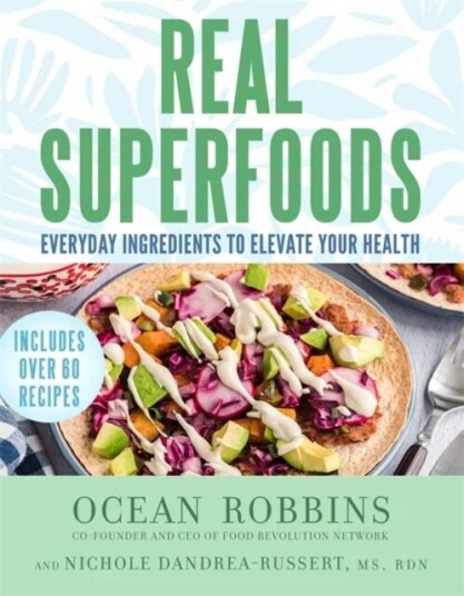 Real Superfoods Av Ocean Robbins, Nichole Rdn Dandraea-Russert