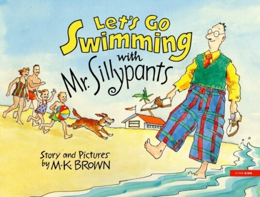 Let'S Go Swimming With Mr. Sillypants Av M.K. Brown