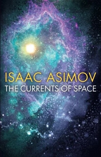 The Currents Of Space Av Isaac Asimov