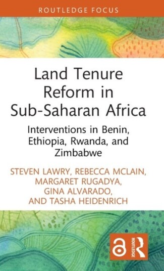 Land Tenure Reform In Sub-Saharan Africa Av Steven Lawry, Rebecca Mclain, Margaret Rugadya