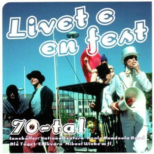 Livet E En Fest   70 Tal CD
