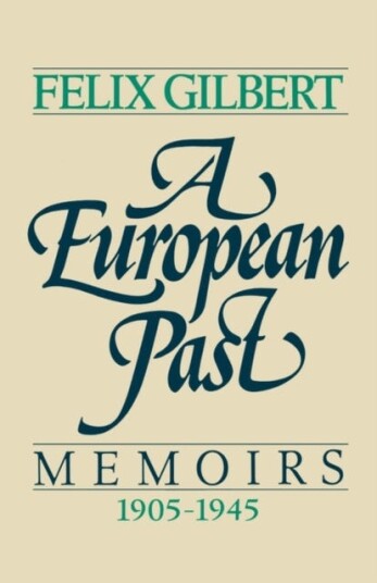 A European Past  Memoirs, 19051945