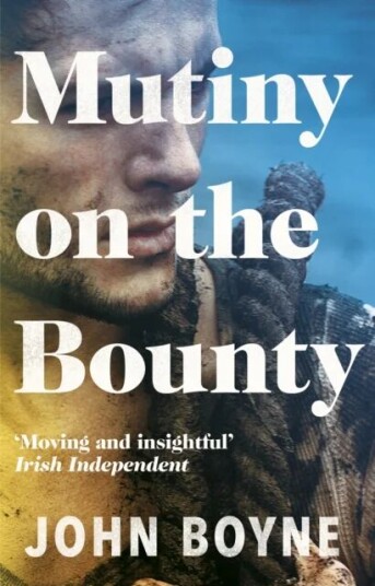 Mutiny On The Bounty Av John Boyne Mutiny On The Bounty Av John Boyne