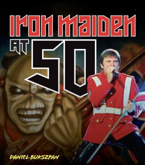 Iron Maiden at 50 Iron Maiden at 50