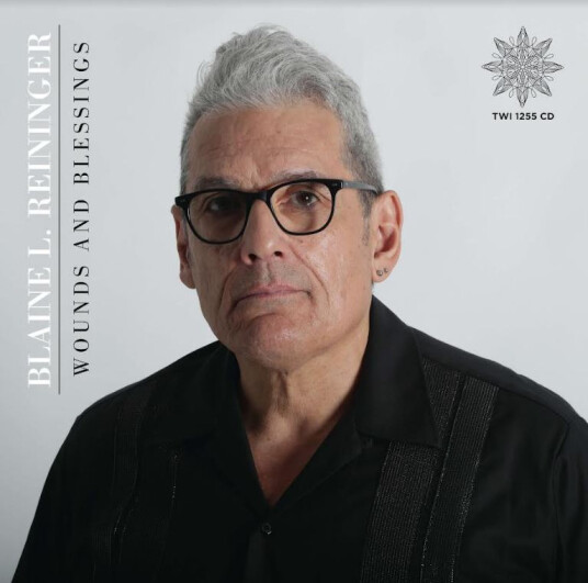 Blaine L. Reininger Wounds And Blessings CD