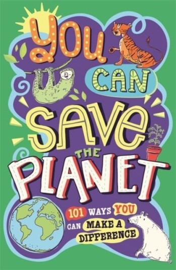 You Can Save The Planet You Can Save The Planet