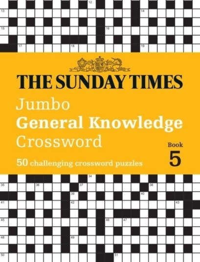 The Sunday Times Jumbo General Knowledge Crossword Book 5 The Sunday Times Jumbo General Knowledge Crossword Book 5