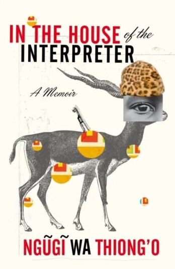 In The House Of The Interpreter Av Ngugi Wa Thiong'O