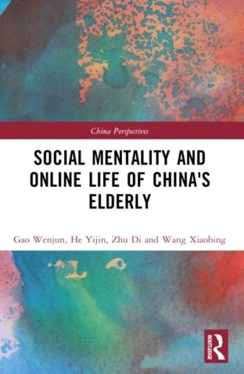 Social Mentality and Online Life of China's Elderly Social Mentality and Online Life of China's Elderly