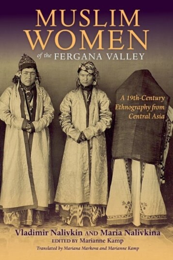 Muslim Women Of The Fergana Valley Av Vladimir Nalivkin, Maria Nalivkina