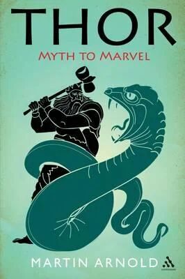 Thor: Myth To Marvel Av Martin Arnold