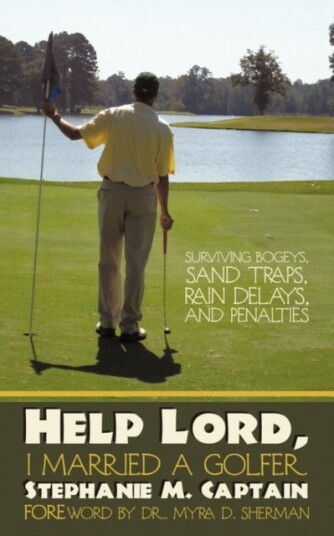 Help Lord I Married A Golfer Help Lord I Married A Golfer