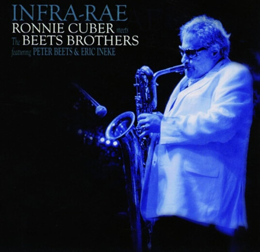 Ronnie Cuber Infra Rae: Meets The Brothers CD