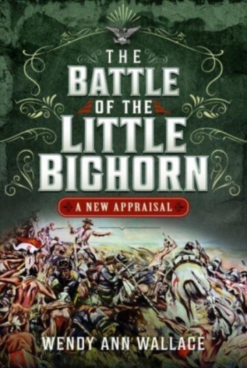 The Battle Of The Little Big Horn Av W.A. Wallace