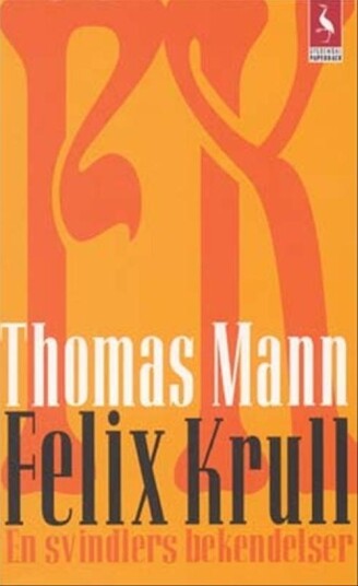 Felix Krull | Thomas Mann | Språk: Dansk Felix Krull | Thomas Mann | Språk: Dansk