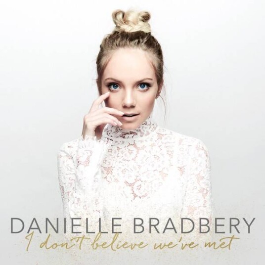 Danielle Bradbery - I Don't Believe We've Met (CD)