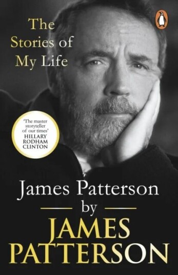 James Patterson: The Stories Of My Life Av James Patterson James Patterson: The Stories Of My Life Av James Patterson