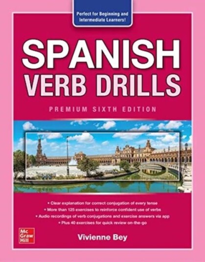 Spanish Verb Drills, Premium Sixth Edition Av Vivienne Bey