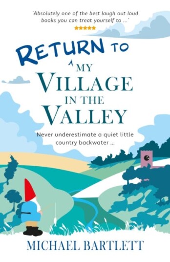 Return to My Village in the Valley never underestimate a quiet little country backwater Return to My Village in the Valley never underestimate a quiet little country backwater